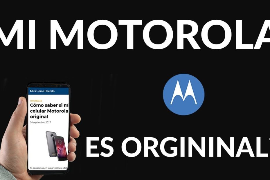 4 pasos para verificar la autenticidad de tu Motorola
